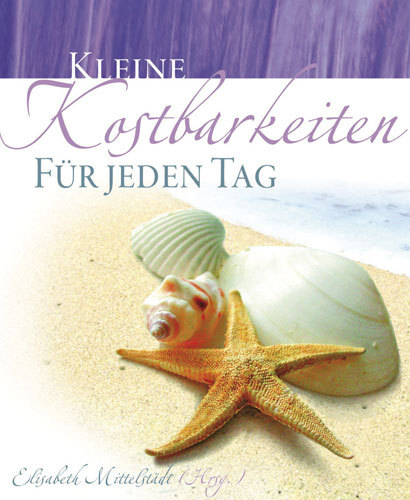 KLEINE KOSTBARKEITEN FÜR JEDEN TAG - AUFSTELLBUCH - IMMERWÄHRENDER KALENDER