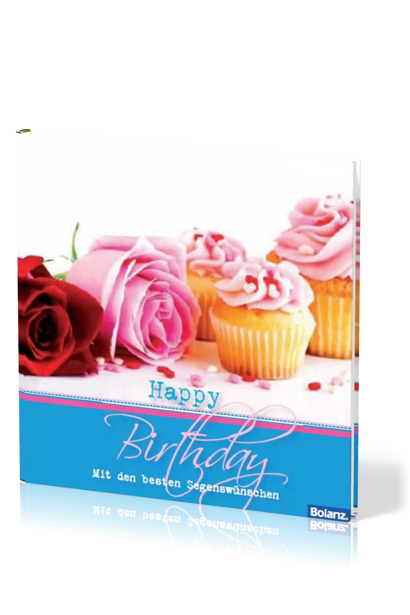 HAPPY BIRTHDAY, BILDBAND - MIT DEN BESTEN SEGENSWÜNSCHEN