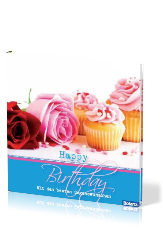 HAPPY BIRTHDAY, BILDBAND - MIT DEN BESTEN SEGENSWÜNSCHEN