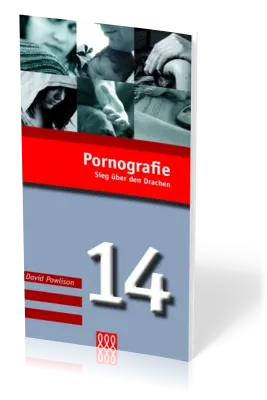 PORNOGRAFIE - SIEG ÜBER DEN DRACHEN - - DIE KLEINE SEELSORGE NR. 14