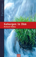 Geborgen in Ihm - Puritaner-Reihe Band 3