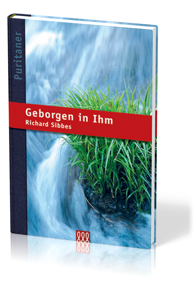 Geborgen in Ihm - Puritaner-Reihe Band 3