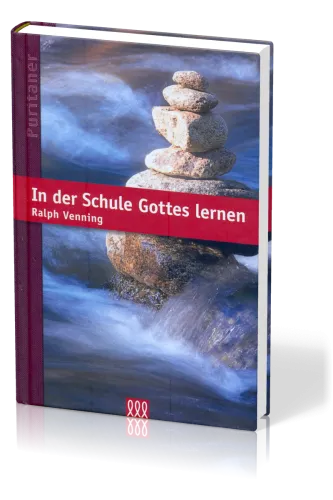 IN DER SCHULE GOTTES LERNEN - PURITANER-REIHE BD. 9