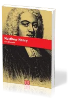 MATTHEW HENRY - SEIN LEBEN UND EINFLUSS