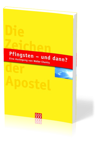 Pfingsten - und dann ? - Die Zeichen der Apostel
