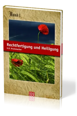 RECHTFERTIGUNG UND HEILIGUNG