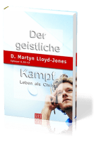 DER GEISTLICHE KAMPF - LEBEN ALS CHRIST