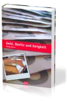 GELD, BESITZ UND EWIGKEIT