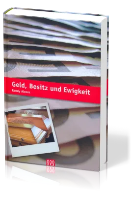 GELD, BESITZ UND EWIGKEIT