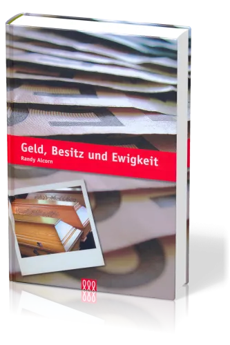 GELD, BESITZ UND EWIGKEIT