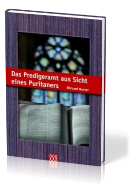 DAS PREDIGERAMT AUS SICHT EINES PURITANERS