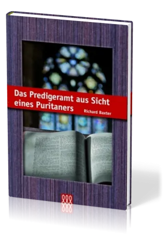 DAS PREDIGERAMT AUS SICHT EINES PURITANERS