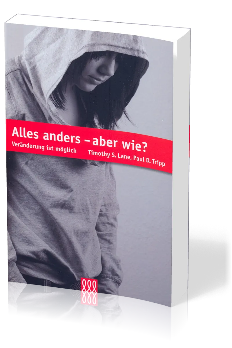 ALLES ANDERS ABER WIE? - VERÄNDERUNG IST MÖGLICH