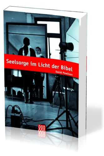 SEELSORGE IM LICHT DER BIBEL