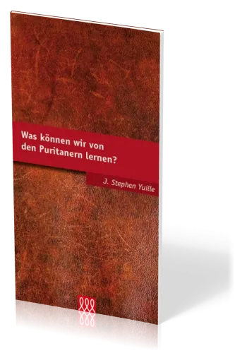 WAS KÖNNEN WIR VON DEN PURITANERN LERNEN?