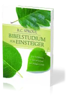 Bibelstudium für Einsteiger - Eine Einführung in das Verstehen der Heiligen Schrift