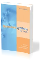 Gemeindesymbole für heute - Die Taufe, das Haupt und das Mahl des Herrn