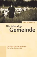Die lebendige Gemeinde - Der Plan des Baumeisters für seine Gemeinde