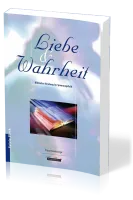 Liebe und Wahrheit - Biblische Beratung im Spannungsfeld