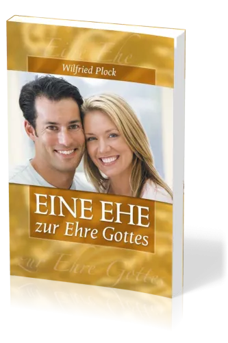Eine Ehe zur Ehre Gottes