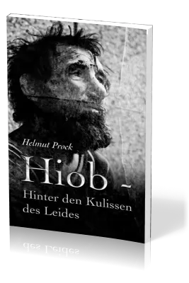 Hiob - Hinter den Kulissen des Leides