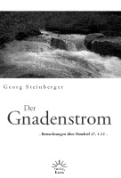 DER GNADENSTROM - BETRACHTUNGEN ÜBER HESEKIEL 17, 1-12