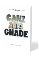 GANZ AUS GNADE