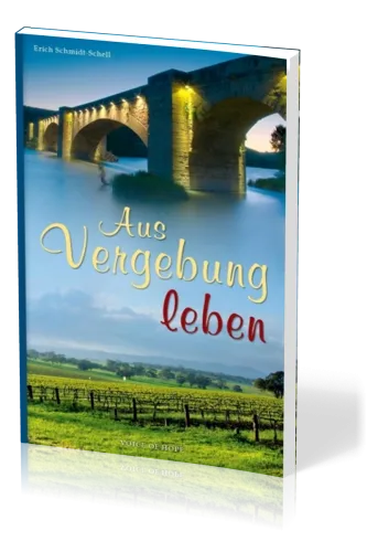 Aus Vergebung leben - Erzählung