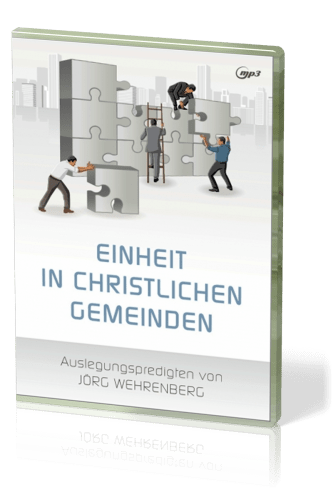 EINHEIT IN CHRISTLICHEN GEMEINDEN - MP3-PREDIGTEN