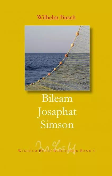 Bileam - Josaphat - Simson - Wilhelm Busch-bibliothek - Band 5