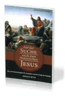 AUF DER SUCHE NACH DEM HISTORISCHEN JESUS