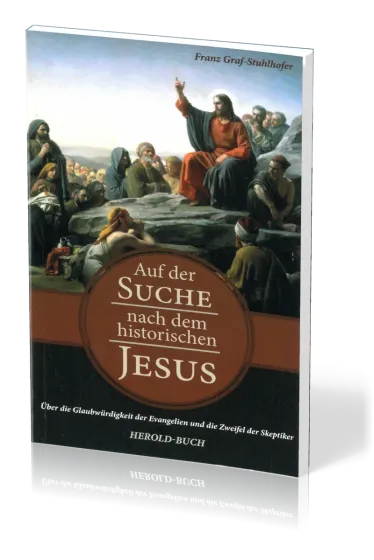 AUF DER SUCHE NACH DEM HISTORISCHEN JESUS