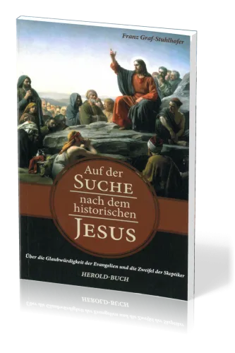 AUF DER SUCHE NACH DEM HISTORISCHEN JESUS