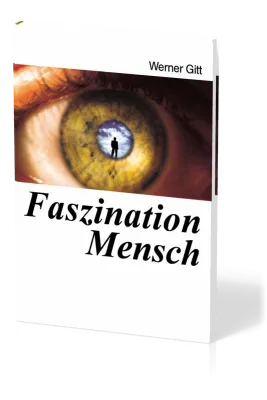 Faszination Mensch