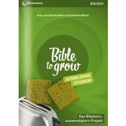 BIBLE TO GROW - AUSBILDUNG, STUDIUM
