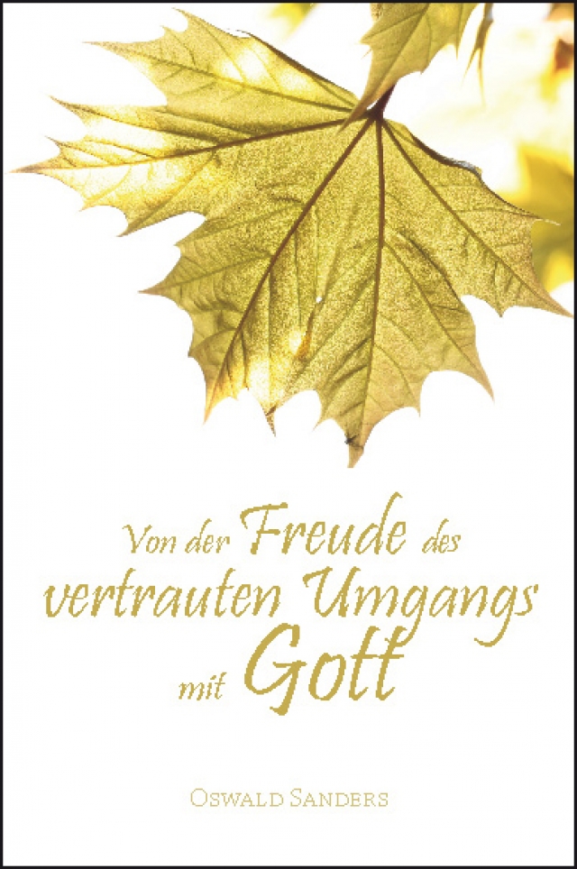 Von der Freude des vertrauten Umgangs mit Gott