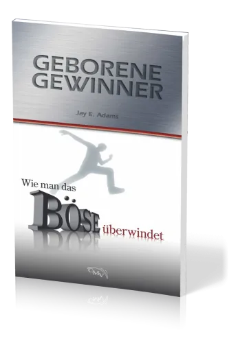 Geborene Gewinner - Wie man das Böse überwindet