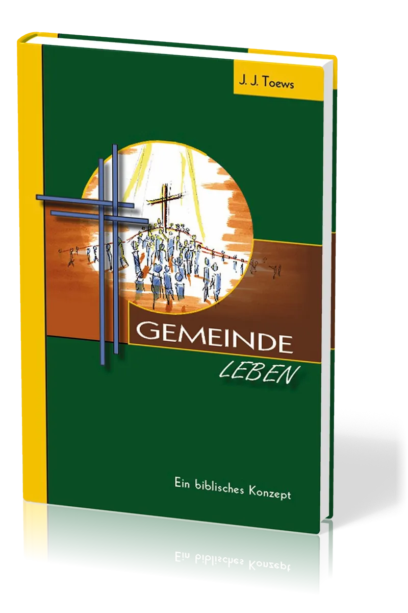 GEMEINDE LEBEN - EIN BIBL. KONZEPT