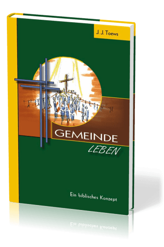 GEMEINDE LEBEN - EIN BIBL. KONZEPT