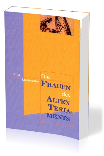 DIE FRAUEN DES ALTEN TESTAMENTS