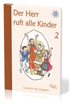 Der Herr ruft alle Kinder - Lieder für die Jüngsten Band 2