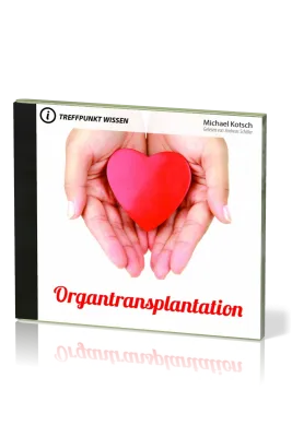 ORGANTRANSPLANTATION - TREFFPUNKT WISSEN - MP3 CD