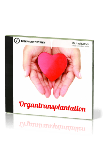 ORGANTRANSPLANTATION - TREFFPUNKT WISSEN - MP3 CD