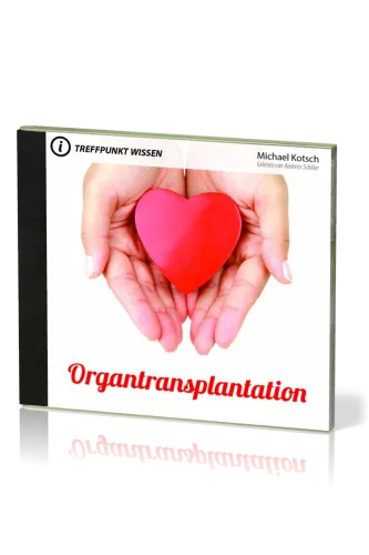 ORGANTRANSPLANTATION - TREFFPUNKT WISSEN - MP3 CD