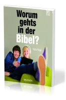 WORUM GEHTS IN DER BIBEL