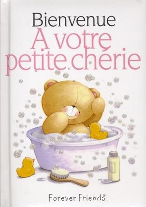 Bienvenue à votre petite chérie! - Collection forever friends
