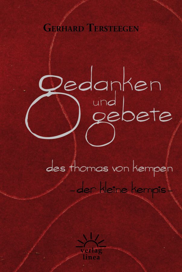 GEDANKEN UND GEBETE DES THOMAS VON KEMPEN - DER KLEINE KEMPIS