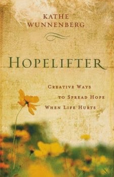 HOPELIFTER - CREATIVE WAYS TO SPREAD HOPE WHEN LIFE HURTS