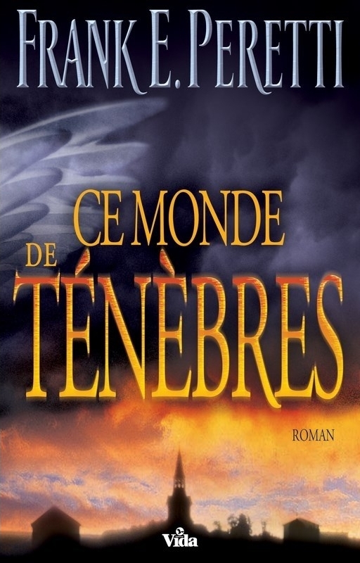 Ce monde de ténèbres - [édition révisée 2011]