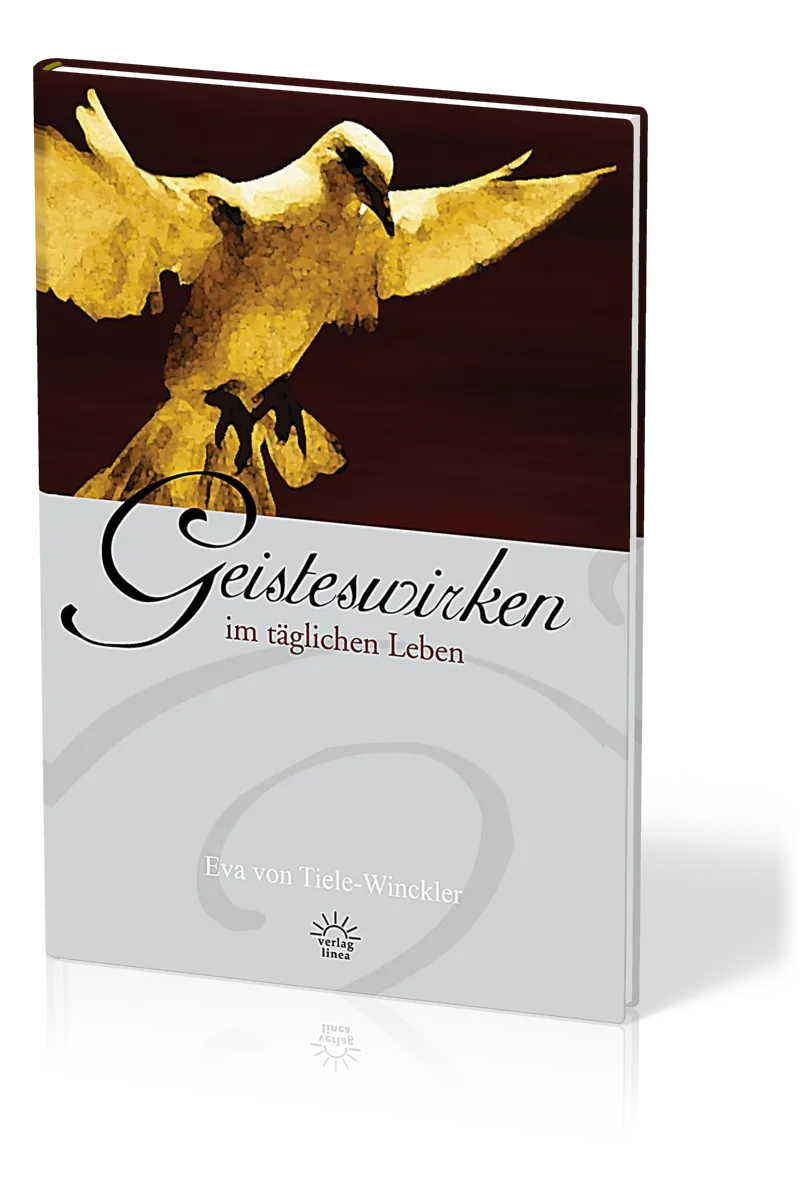 GEISTESWIRKEN IM TÄGLICHEN LEBEN